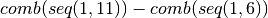 comb(seq(1,11)) - comb(seq(1,6))